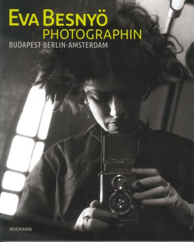 Katalog: Eva Besnyö - Photographin. Budapest, Berlin, Amsterdam