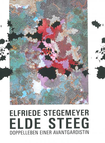 Katalog Elfriede Segemeyer Elde Steeg Katalogcover Elfriede Stegemeyer - elde steeg. Doppelleben einer Avantgardistin