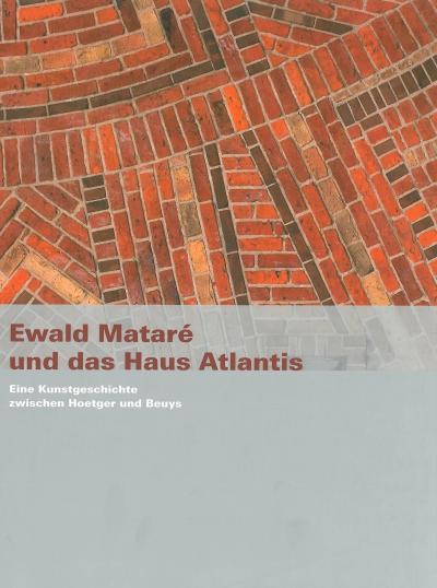 Katalog Ewald Mataré und das Haus Atlantis Katalogcover Ewald Mataré und das Haus Atlantis