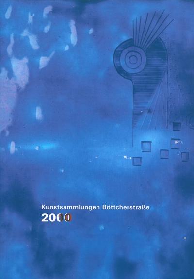Katalog Kunstsamml Boettcherstr 2000 10 Katalogcover Kunstsammlungen Böttcherstraße 2000/2010